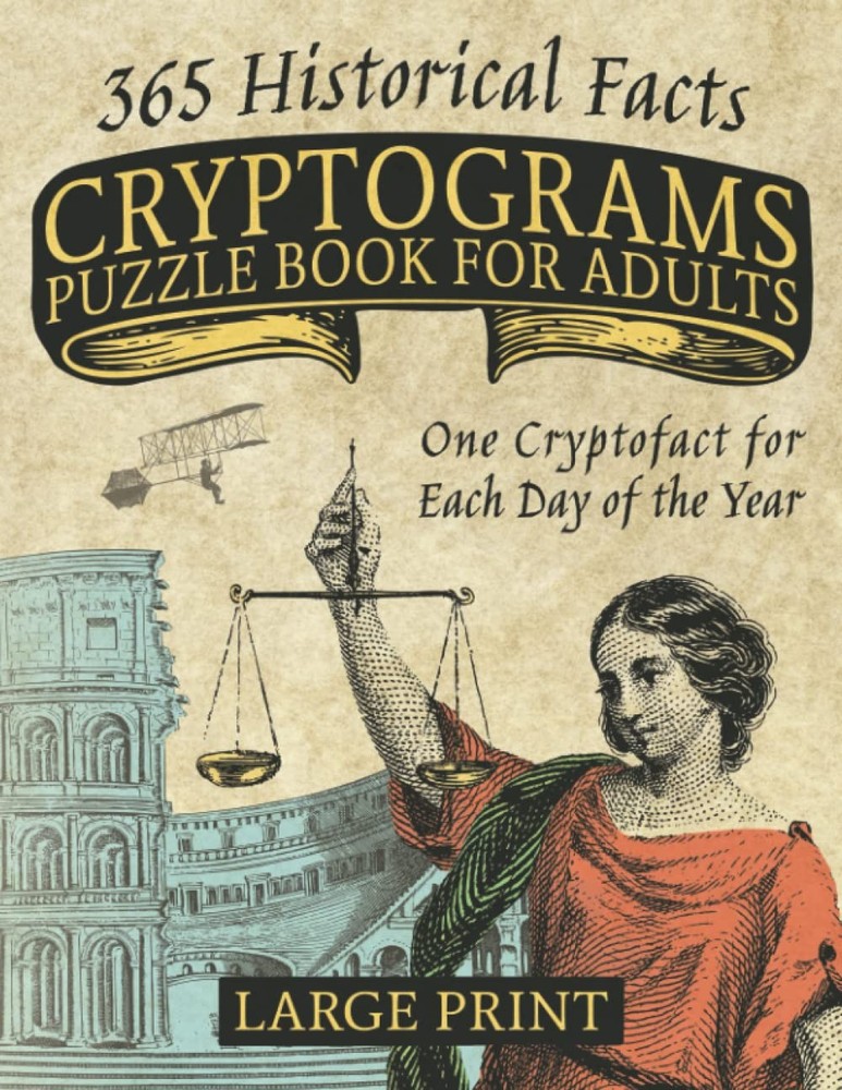 Cryptograms Puzzle Book for Adults: Large Print - 365 Historical Facts - One...