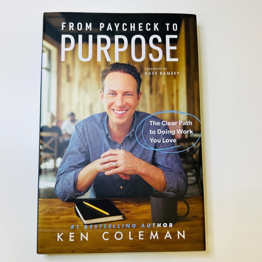 From Paycheck to Purpose : The Clear Path to Doing Work You Love