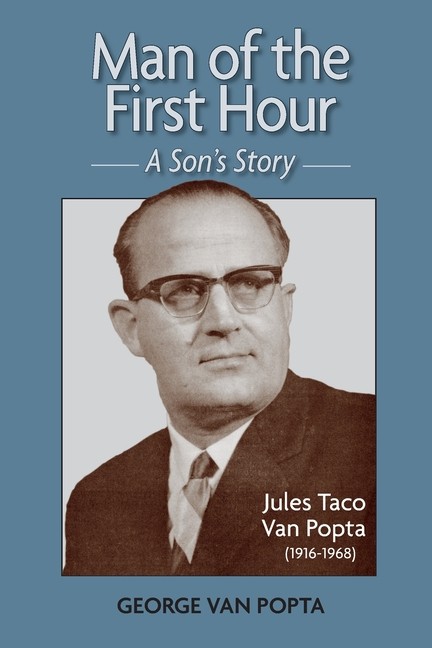 Man Of The First Hour: A Son's Story