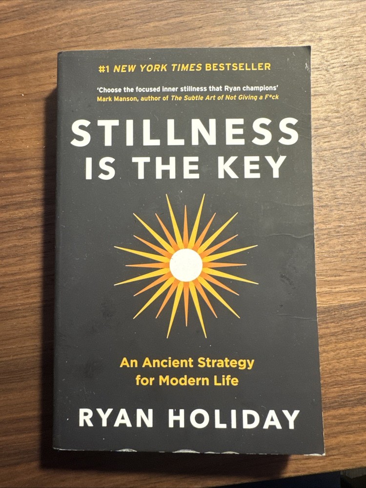 Stillness is the Key: An Ancient Strategy for Modern Life