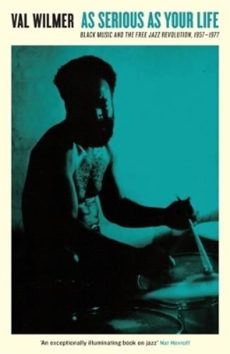 Val Wilmer As Serious As Your Life (Paperback) Serpent's Tail ClassicsAnother great item from Rarewaves USA | Free delivery!