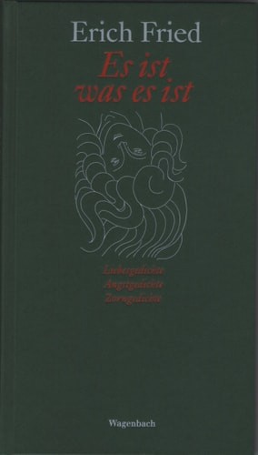 Es ist was es ist: Liebesgedichte, Angstgedichte, Zorngedichte by Fried, Erich,