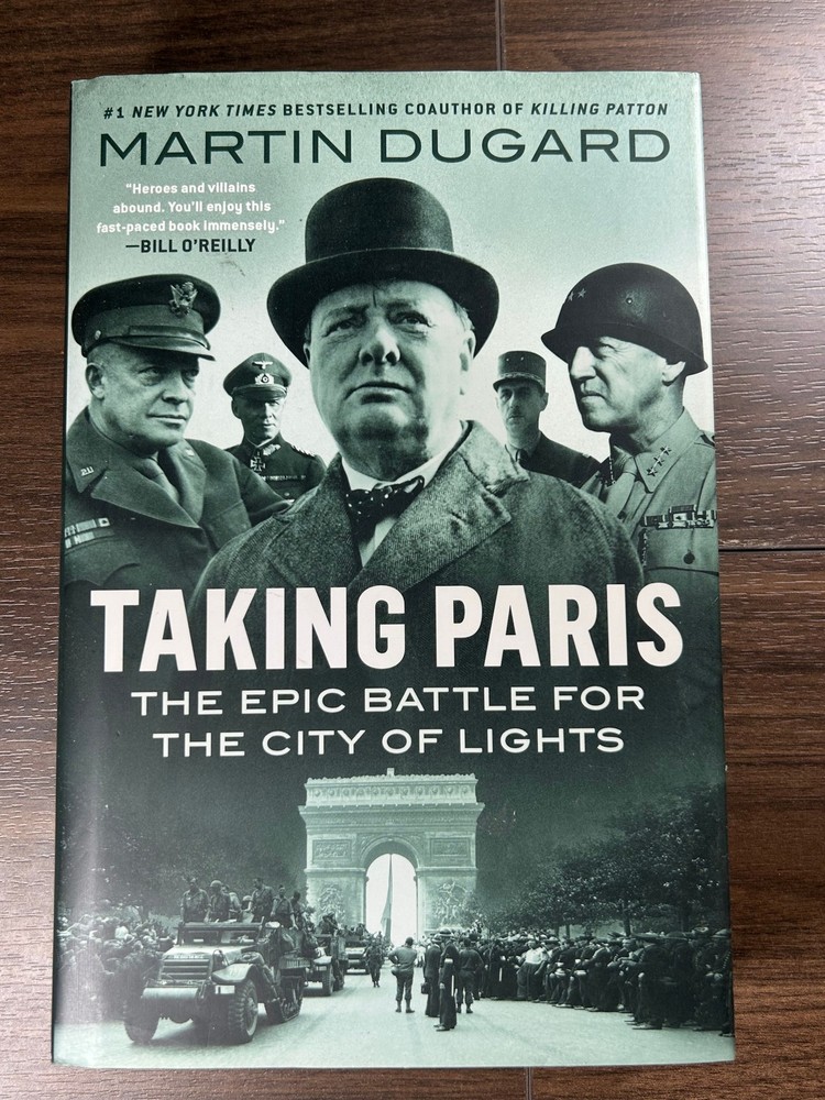 Dugard TAKING PARIS Epic Battle City of Lights 1st Ed/1st Print HC/DJ 2021