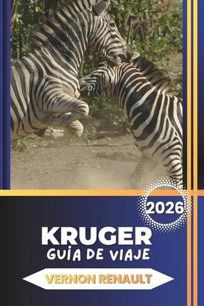 Gua de Viaje Kruger 2026: Descubre el compa?ero definitivo de safari para la fau