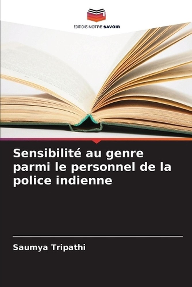 Sensibilit au genre parmi le personnel de la police indienne by Saumya Tripathi