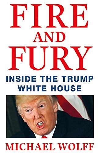 Fire and Fury - Hardcover By Michael Wolff - VERY GOOD