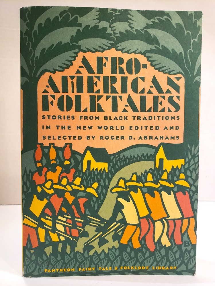 Afro-American Folktales (Pantheon Fairy Tale & Folklore Library) by Abrahams