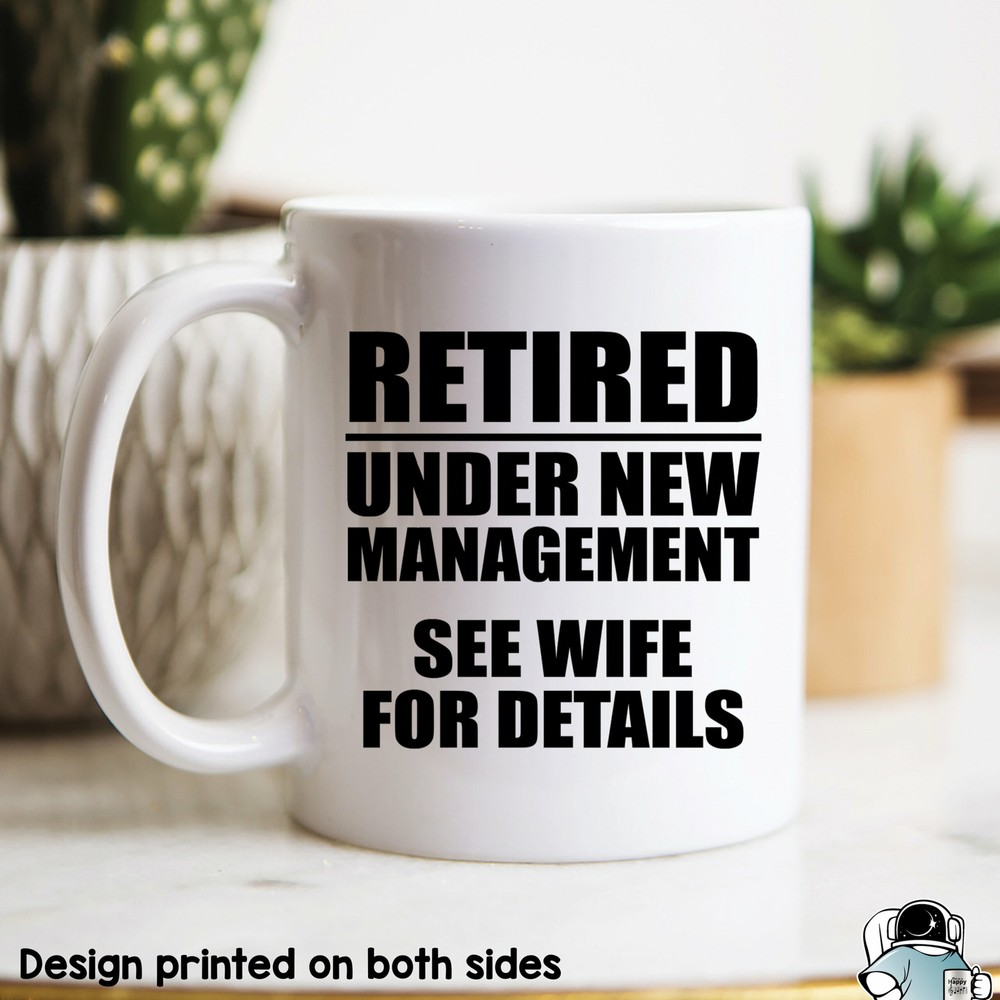 Retirement Gift Retired Mug Under New Management Retirement Party Retiree Gift