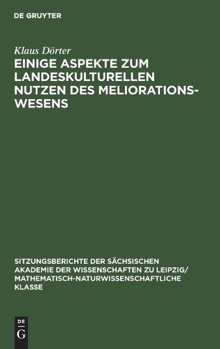 Klaus Dörter Einige Aspekte Zum Landeskulturellen Nutzen Des Meliorat (Hardback)