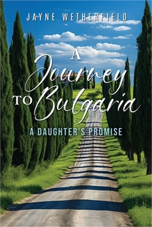 A Journey to Bulgaria: A Daughter's Promise (Paperback or Softback)