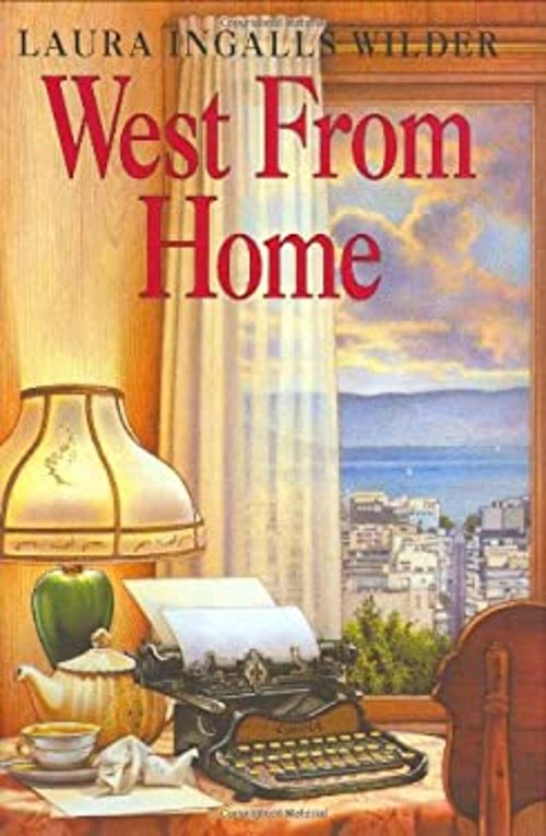 West from Home : Letters of Laura Ingalls Wilder, San Francisco 1Free US Delivery | ISBN:0060241101