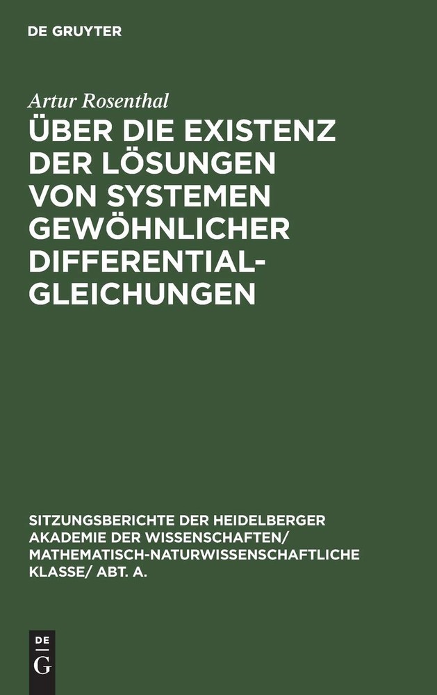 Artur Rosenthal Über Die Existenz Der Lösungen Von Systemen Gewöhnlic (Hardback)