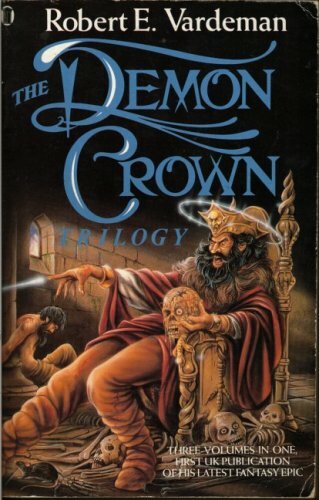 The Demon Crown Trilogy By Robert E. Vardeman