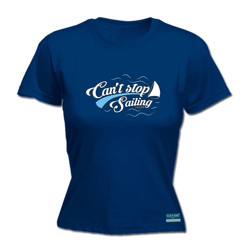 Sailing Ob Cant Stop - Womens T Shirt Funny T-Shirt Novelty gift tshirt