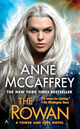 The Rowan: 1 (Tower and Hive Novel), McCaffrey, Anne