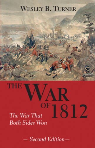 The War of 1812: The War That Both Sides Won - Paperback - GOOD