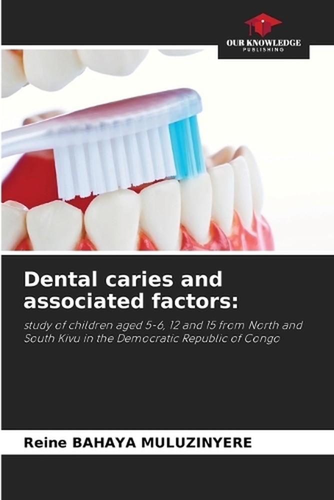 Dental caries and associated factors by Reine Bahaya Paperback Book