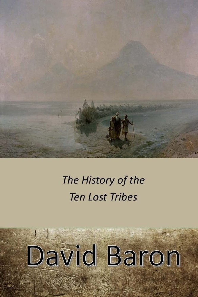 The History of the Ten Lost Tribes