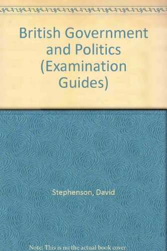 British Government and Politics (Examination Guides) By David St