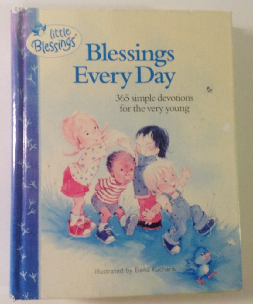 Blessings Every Day: 365 Simple Devotions for the Very Young (Little Blessin...