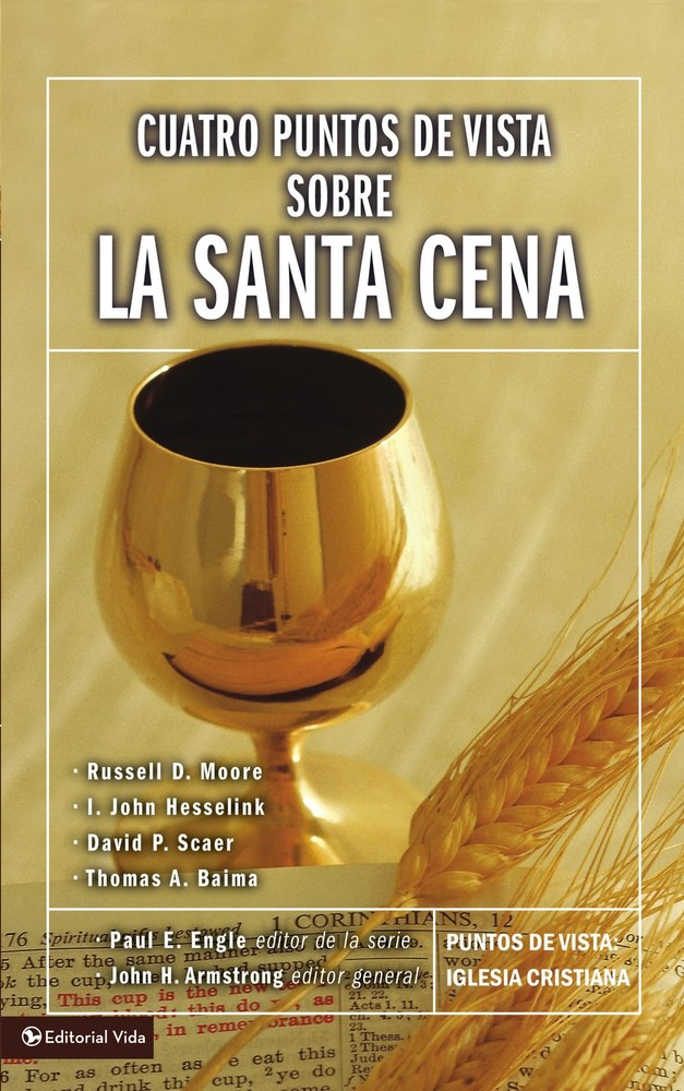 Cuatro puntos de vista sobre la Santa Cena (Spanish Edition) Zondervan and