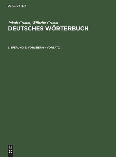 Jakob Grimm Wilhelm Grimm Vorleiern - Vorsatz (Hardback)