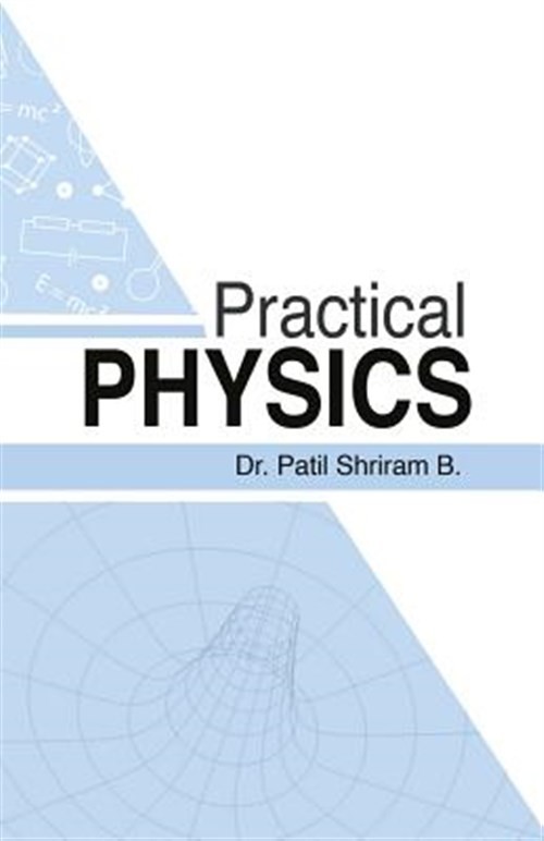 Practical Physics by Shriram B., Dr Patil, Like New Used, Free shipping in th...