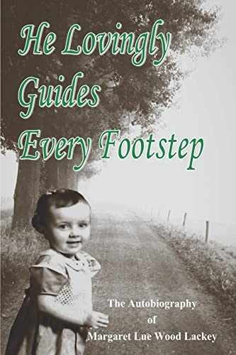 He Lovingly Guides Every Footstep: - Paperback, by Lackey Margaret - Very Good