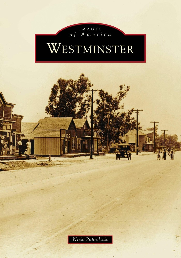 NEW Arcadia Publishing Westminster, CA 9781467109680 Images of America Trade Pap