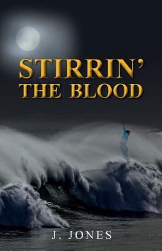 Stirrin' the Blood by Jones, J., Brand New, Free shipping in the US