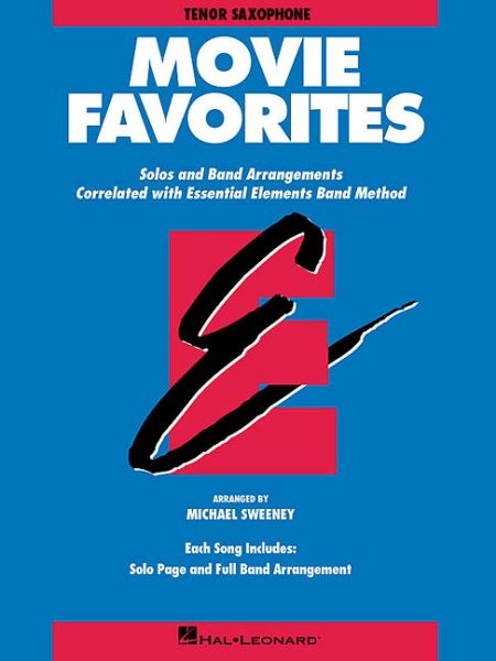 Essential Elements Bb Tenor Saxophone Movie Favorites by Hal Leonard 1996 Paperback