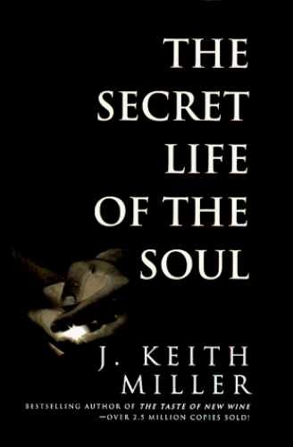 The Secret Life of the Soul - Hardcover, by Miller Keith; Miller - Very Good j