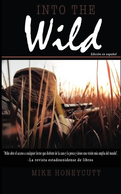 Into The Wild (Spanish Edition)