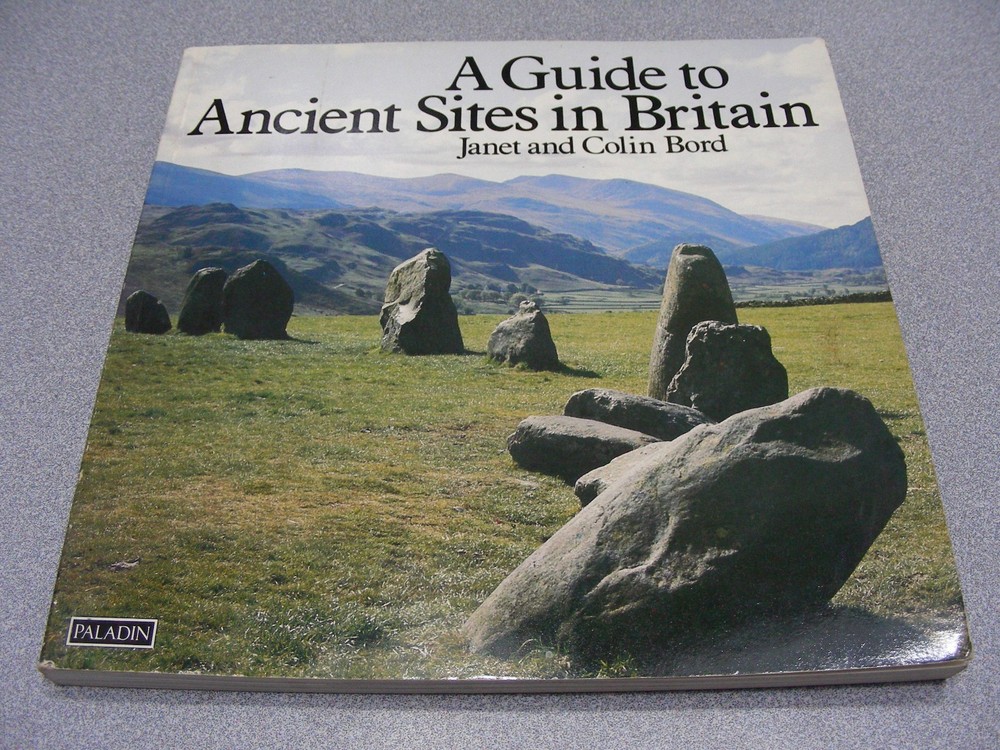 GUIDE TO ANCIENT SITES IN BRITAIN - Janet & Colin Bord - 1978 Paperback Book