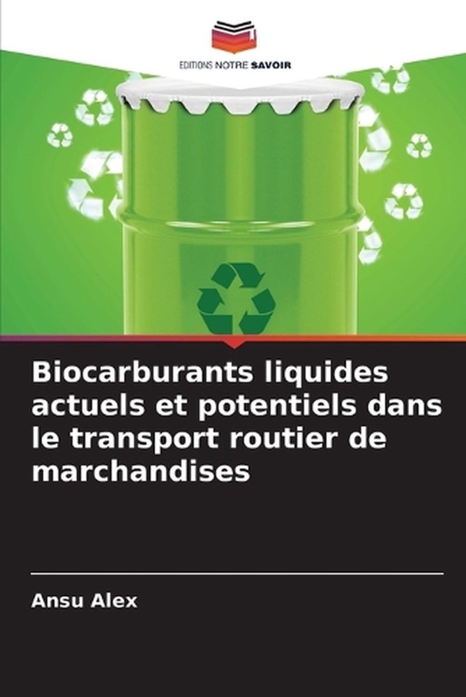 Biocarburants liquides actuels et potentiels dans le transport routier de marcha