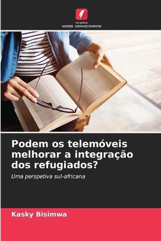 Podem os telemveis melhorar a integrao dos refugiados? by Kasky Bisimwa (Portugu