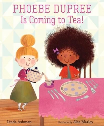 Linda Ashman Phoebe Dupree Is Coming to Tea! (Hardback)Another great item from Rarewaves USA | Free delivery!