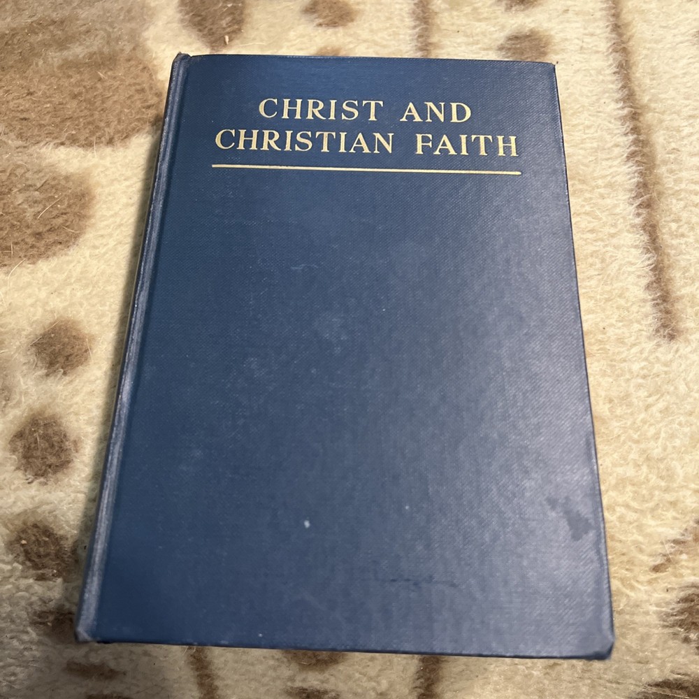 1941,  Christ and Christian Faith by W. Norman Pittenger, S.T.M