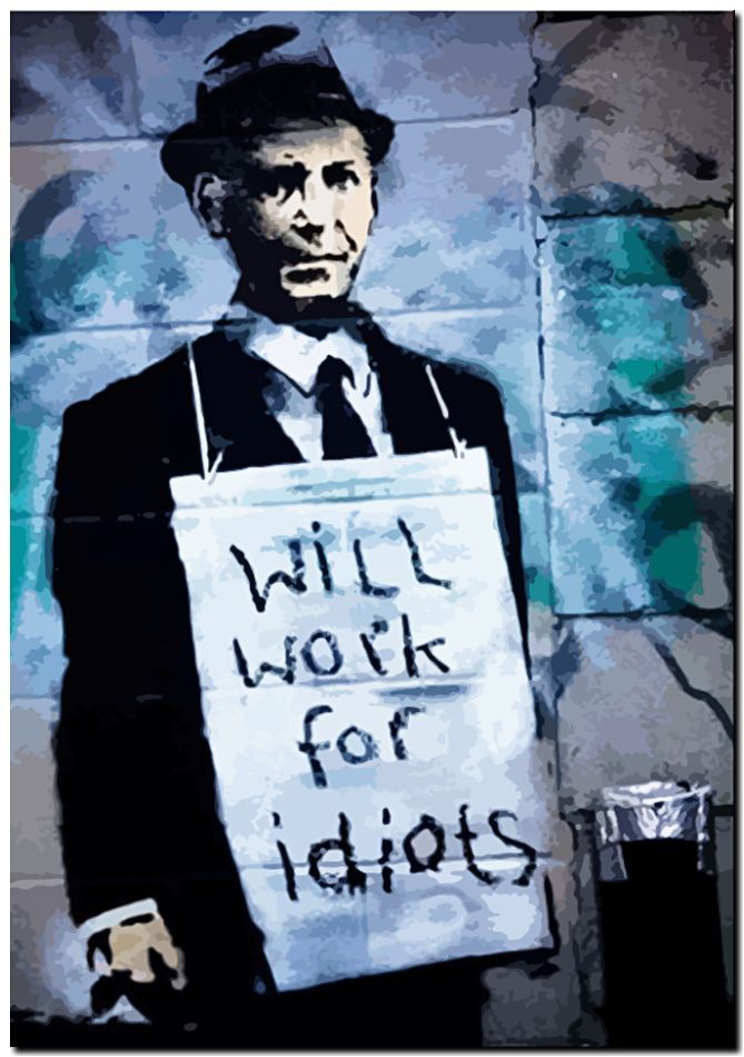 BANKSY STREET ART *FRAMED* CANVAS PRINT Will work for idiots 18x12