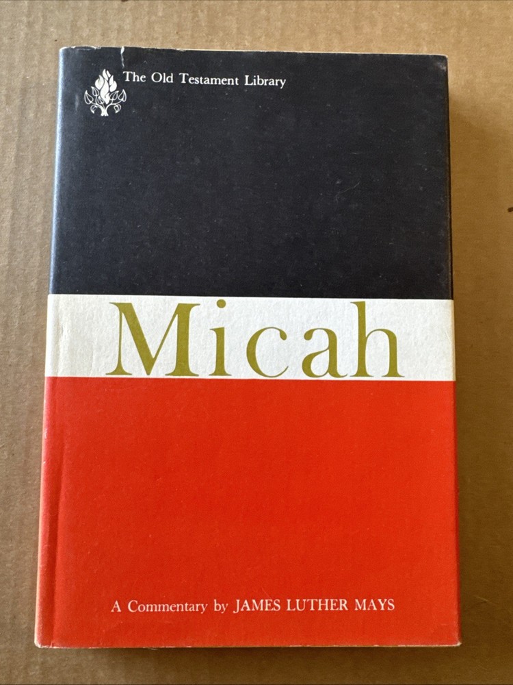 Micah: A Commentary (The Old Testament Library) by James Luther Mays