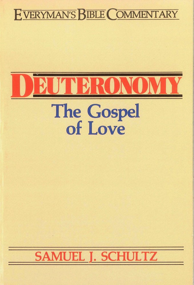 Deuteronomy- Everyman's Bible Commentary: The Gospel of Love