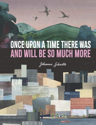 Once upon a Time There Was and Will Be So Much More, School And Library by Sc...