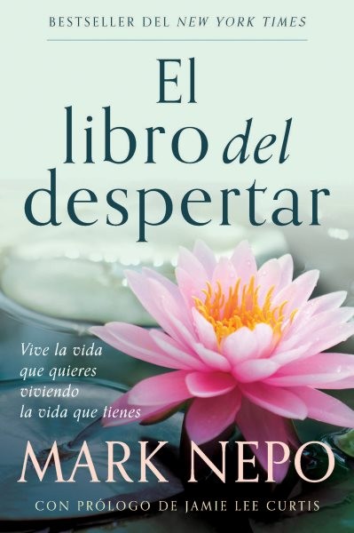 El libro del despertar / Th of Awakening : Vive la vida que quieres viviendo ...