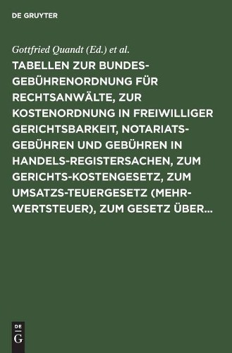 Tabellen Zur Bundesgebührenordnung Für Rechtsanwälte, Zur Kostenordnu (Hardback)