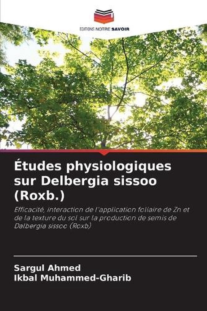 tudes physiologiques sur Delbergia sissoo (Roxb.) by Sargul Ahmed (French) Paper