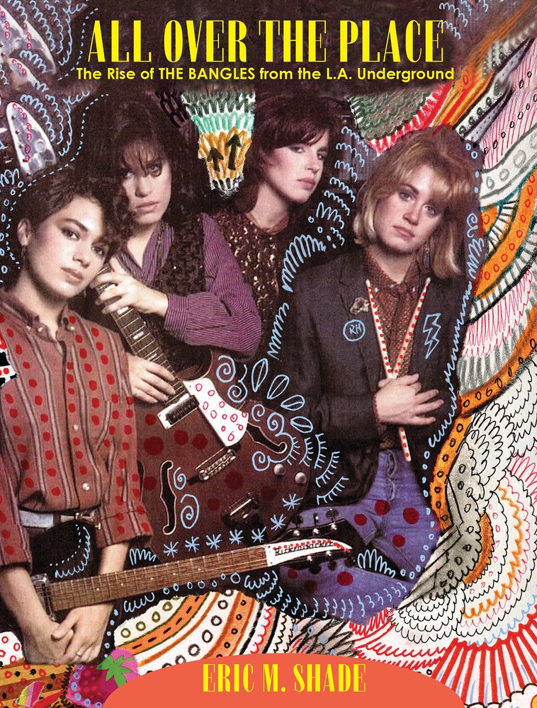 All Over The Place - The Ultimate BANGLES BOOK Paisley Underground Susanna Hoffs