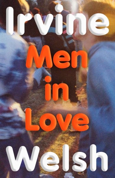Men In Love by Welsh, Irvine, Brand New, Free shipping in the US