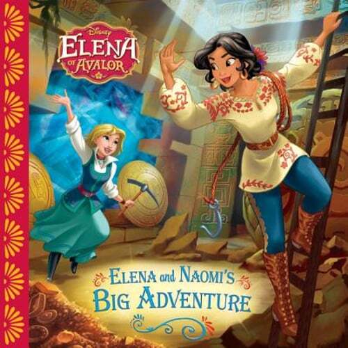 Elena of Avalor: Elena and Naomi's Big Adventure by Disney Books: Used