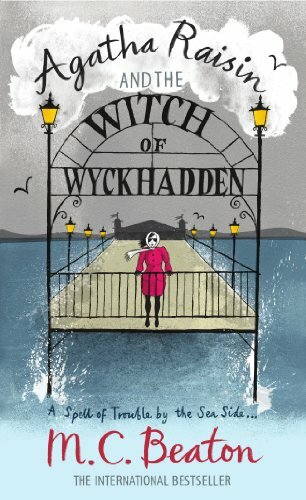 Agatha Raisin and the Witch of Wyckhadden By M. C. Beaton