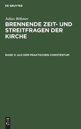 Julius Böhmer Aus Dem Praktischen Christentum (Hardback)